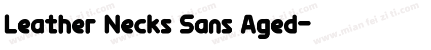 Leather Necks Sans Aged字体转换